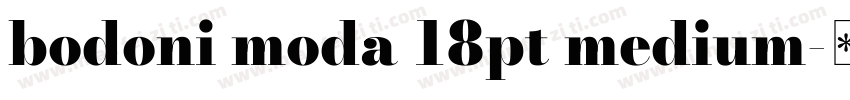 bodoni moda 18pt medium字体转换